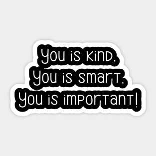 You is kind Sticker